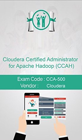 Read Cloudera CCA-500 Exam: Cloudera Certified Administrator for Apache Hadoop (CCAH) - Jacob Michael file in ePub