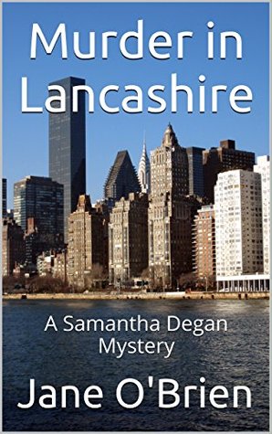 Download Murder in Lancashire: A Samantha Degan Mystery - Jane T. O'Brien file in ePub