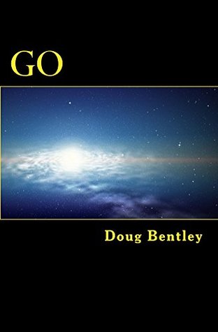Download GO: 21st Century Existentialism In An Absurdist Theme - Doug Bentley | ePub
