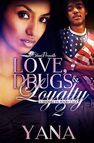 Download Love, Drugs, and Loyalty 2: A Brooklyn Hood Tale - Yana | ePub