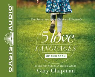 Read Online The 5 Love Languages of Children (Library Edition): The Secret to Loving Children Effectively - Gary Chapman | ePub