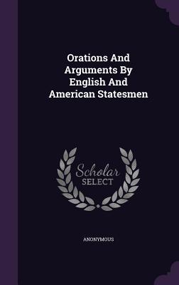 Read Orations and Arguments by English and American Statesmen - Anonymous file in PDF