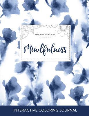 Read Online Adult Coloring Journal: Mindfulness (Mandala Illustrations, Blue Orchid) - Courtney Wegner | ePub