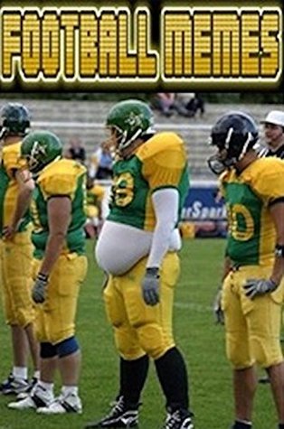 Full Download Memes: NFL Funny Memes - Funniest Football Memes, Jokes And Epic Fails! - Memes file in ePub