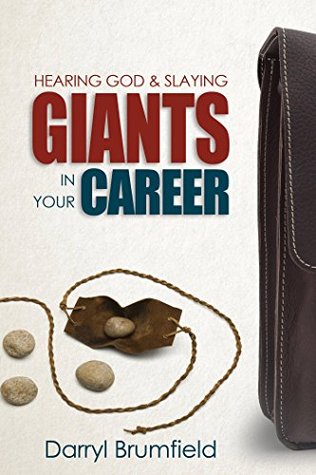 Download Hearing God & Slaying Giants in Your Career: It's Not About You Working. It's About God Working in You. - Darryl Brumfield file in PDF