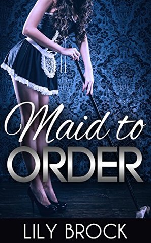 Read Maid to Order: BDSM Spanking Erotica (Maid Complete Book 1) - Lily Brock file in ePub