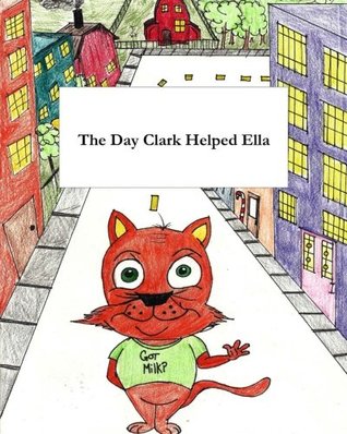 Read Online The Day Clark Helped Ella: A Little Story with Big Imagination - Lady Bug file in PDF