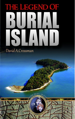 Full Download The Legend of Burial Island: the third Bean and Ab mystery - David Crossman | ePub