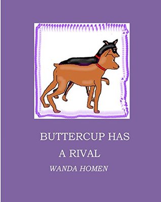 Full Download Buttercup Has a Rival (The Minpin Series Book 9) - Wanda Homen | PDF