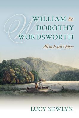 Full Download William and Dorothy Wordsworth: 'all in Each Other' - Lucy Newlyn | ePub