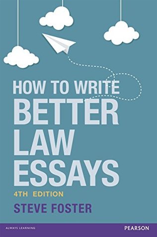 Full Download How To Write Better Law Essays: Tools and techniques for success in exams and assignments - Steve Foster | ePub