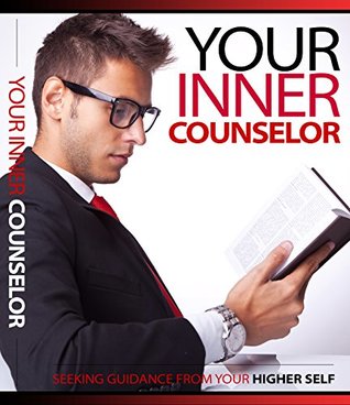 Download Your Inner Counselor: Seeking Guidance From Your Higher Self - Seeta Negi file in PDF