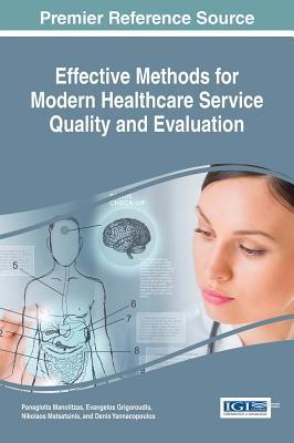 Full Download Effective Methods for Modern Healthcare Service Quality and Evaluation - Panagiotis Manolitzas | PDF