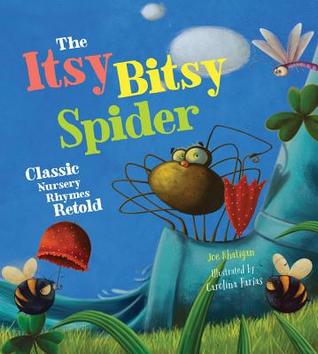 Download The Itsy Bitsy Spider: Classic Nursery Rhymes Retold - Joe Rhatigan file in PDF