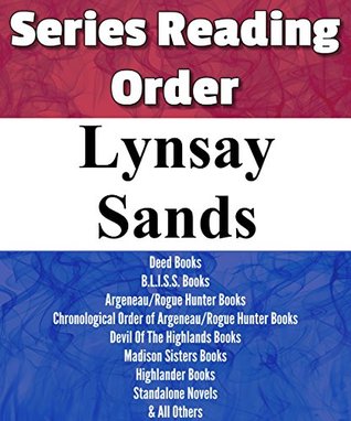 Read Online List Series: Lynsay Sands: Series Reading Order: Argeneau/Rogue Hunter Books, Deed Books, Bliss Books, Devil of the Highlands Books, Madison Sister Books, Highlander Books & Others by Lynsay Sands - List-Series | ePub