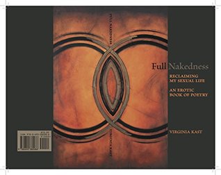 Download Full Nakedness: Reclaiming My Sexual Life An Erotic Book of Poetry - Glen Rogers | PDF