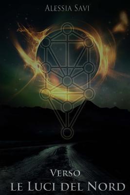 Read Verso le Luci del Nord: Drove Through Ghosts to Get Here - Alessia Savi file in ePub