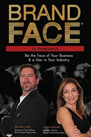 Full Download BrandFace for Entrepreneurs: Be the Face of Your Business & a Star in Your Industry - Tonya Eberhart | ePub