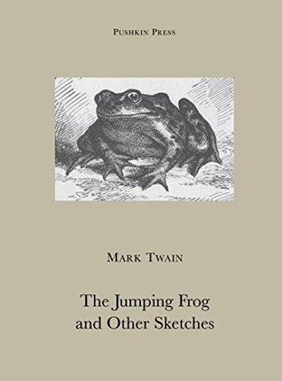 Read Online The Jumping Frog and Other Sketches (Pushkin Collection) - Mark Twain file in PDF