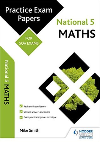 Read Online National 5 Maths: Practice Papers for SQA Exams (Scottish Practice Exam Papers) - Mike Smith | ePub