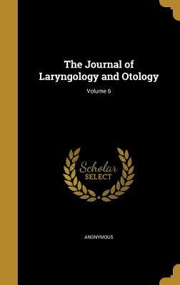 Read Online The Journal of Laryngology and Otology; Volume 6 - Anonymous file in PDF