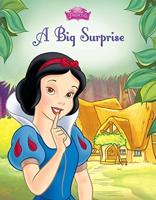 Read Online Snow White and the Seven Dwarfs: A Big Surprise (Disney Storybook (eBook)) - Walt Disney Company | ePub