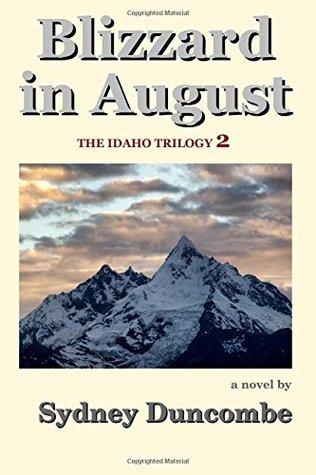 Full Download Blizzard in August (The Idaho Trilogy) (Volume 2) - Sydney Duncombe file in PDF
