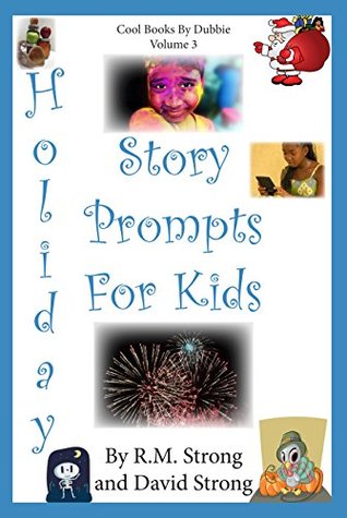 Read Online Holiday Story Prompts for Kids (Cool Bookos by Dubbie Book 3) - David Strong file in ePub