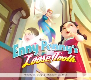 Read Online Enny Penny's Loose Tooth (Enny Penny's Wishes Book 3) - Erin Hartung file in PDF