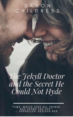 Download The Jekyll Doctor and the Secret He Could Not Hyde - Saxon Childress | PDF