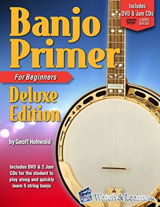 Read Banjo Primer Book For Beginners Deluxe Edition (Audio & Video Access) - Geoff Hohwald file in PDF