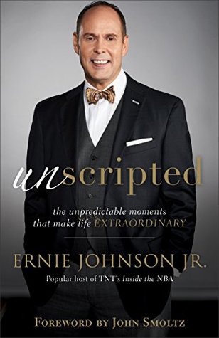Download Unscripted: The Unpredictable Moments That Make Life Extraordinary - Ernie Johnson Jr. | PDF