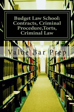 Full Download Budget Law School - Contracts Criminal Procedure Torts Criminal Law - excellent study material (e-book): Three subjects in one e-book! Look Inside!! ! - Studyprivately For the Bar file in PDF