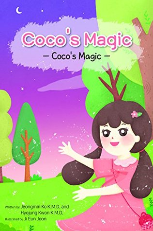 Read Online Coco's magic: A story of a magical girl named Coco - Jeongmin Ko file in ePub