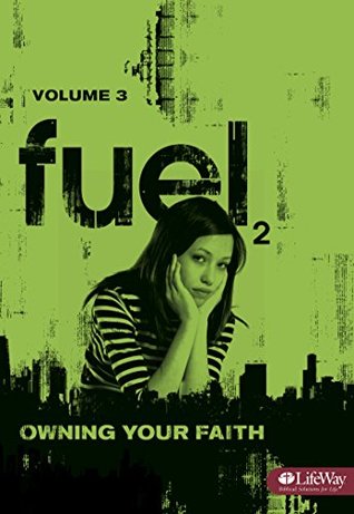 Read Fuel2: Vol 3 - Leader Pack (CD/DVD): Owning Your Faith - Lifeway Christian Resources | ePub