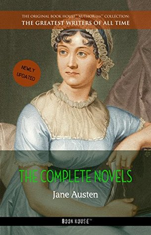 Read Jane Austen: The Complete Novels [newly updated] (The Greatest Writers of All Time) - Jane Austen file in ePub