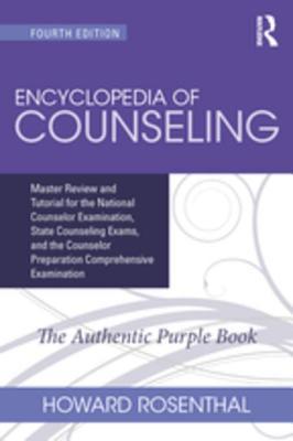 Download Encyclopedia of Counseling: Master Review and Tutorial for the National Counselor Examination, State Counseling Exams, and the Counselor Preparation Comprehensive Examination - Howard Rosenthal | ePub