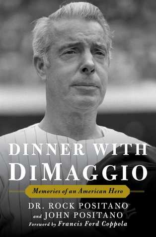 Read Online Dinner with DiMaggio: Memories of An American Hero - Rock Positano file in ePub