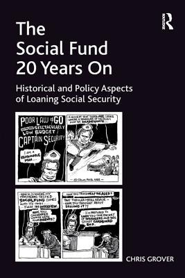 Full Download The Social Fund 20 Years on: Historical and Policy Aspects of Loaning Social Security - Chris Grover Dr file in PDF