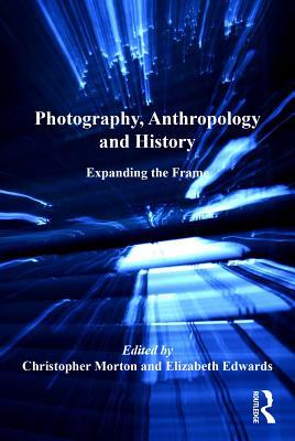 Read Photography, Anthropology and History: Expanding the Frame - Elizabeth Edwards file in ePub