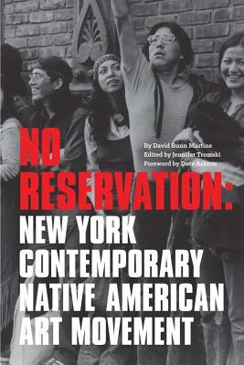 Read No Reservation: New York Contemporary Native American Art Movement - David Bunn Martine | PDF