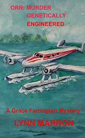 Download ORR: Murder Genetically Engineered: A Grace Farrington Mystery - Lynn Marron file in PDF
