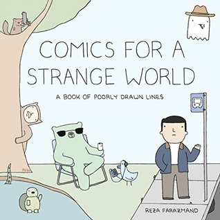 Download Comics for a Strange World: A Book of Poorly Drawn Lines - Reza Farazmand | PDF