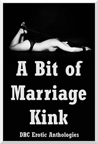 Download A Bit of Marriage Kink Five Hot Wife Erotica Stories: Fixing your most valuale devfices. Which breeak constatnly. (0) - Jessica Crocker | PDF