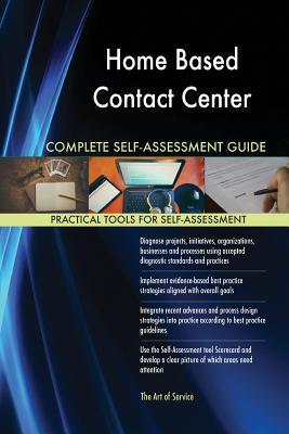 Read Home Based Contact Center Complete Self-Assessment Guide - Gerardus Blokdyk | ePub