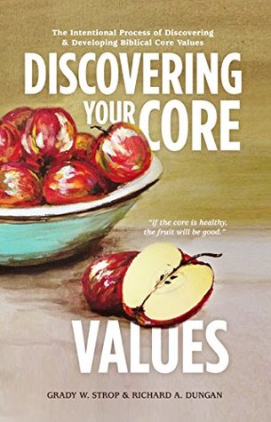 Download Discovering Your Core Values: The Intentional Process of Discovering & Developing Biblical Core Values - Grady W. Strop | ePub