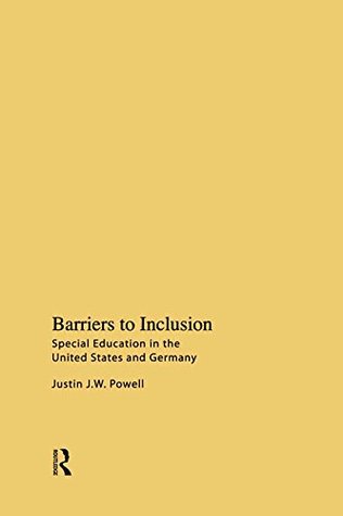 Download Barriers to Inclusion: Special Education in the United States and Germany - Justin J.W. Powell file in PDF