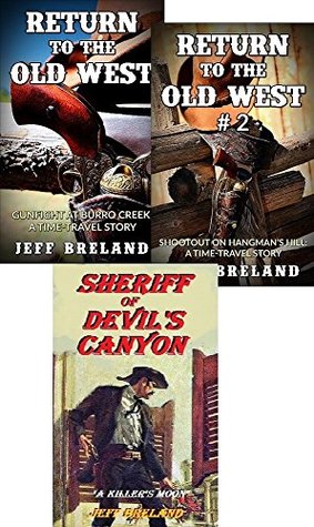 Download Paranormal Package: Time-Travel and a Werewolf. Return to the Old West, Return to the Old West # 2, Sheriff of Devil's Canyon.: Gunfight at Burro Creek, Shootout on Hangman's Hill, A Killer's Moon - Jeff Breland file in PDF