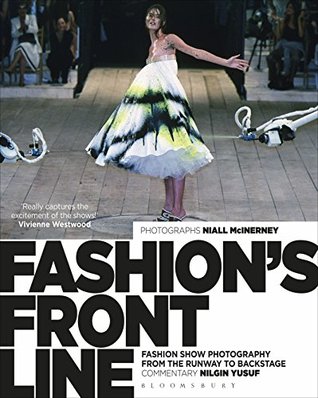 Full Download Fashion's Front Line: Fashion Show Photography from the Runway to Backstage - Nilgin Yusuf | PDF