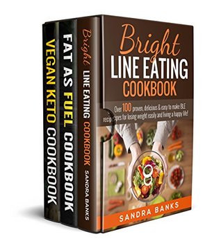 Download Bright Line Eating, Fat as Fuel, Vegan Keto Cookbook Collection: Mega Box Set - Over 300 Proven, Delicious and Easy to Make Recipes - Sandra Banks file in ePub
